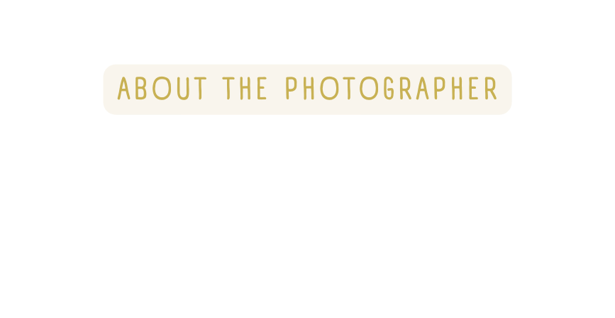 ABout the photographer